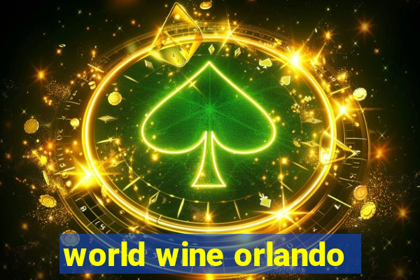 world wine orlando